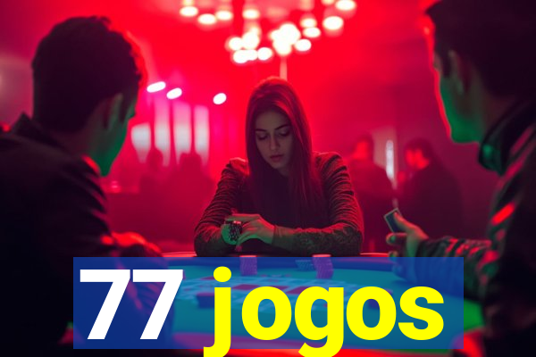 77 jogos